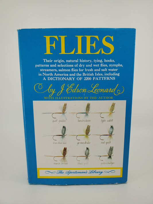 Flies, Their origin, natural history, tying, hooks, patterns and selections of dry and wet flies, nymphs, streamer, salmon flies for fresh and salt water in North America and the British Isles