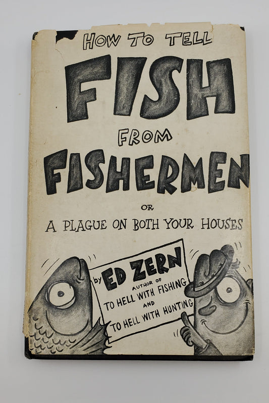 How to Tell Fish from Fishermen, or A Plague on Both Your Houses