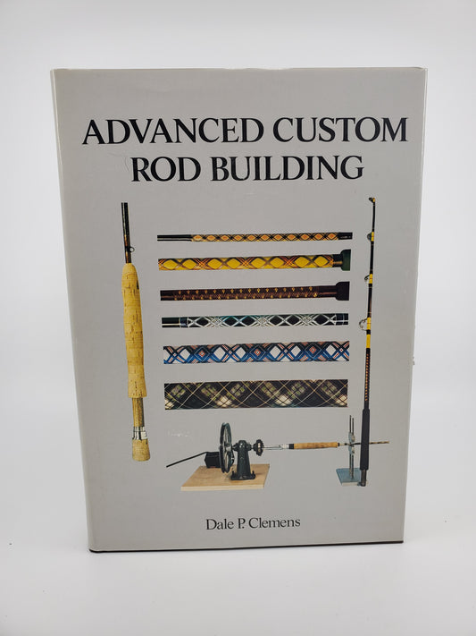 Advanced Custom Rod Building