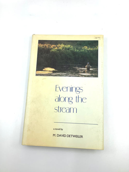 Evenings along the stream by M. David Detweiler