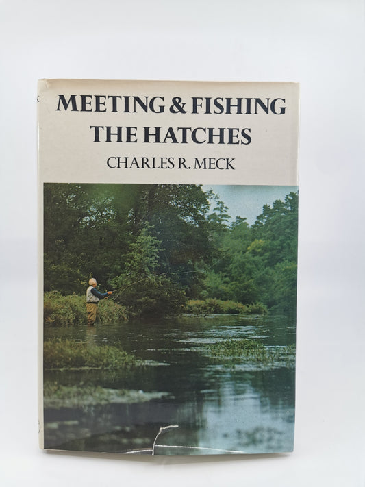 Meeting & Fishing The Hatches