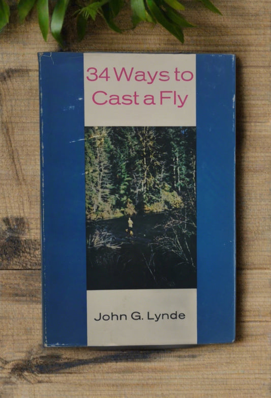 34 Ways to Cast a Fly
