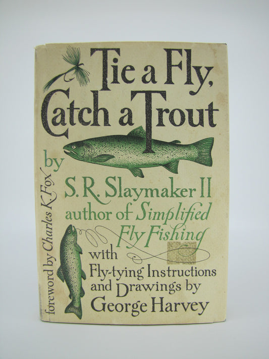 Tie a Fly, Catch a Trout