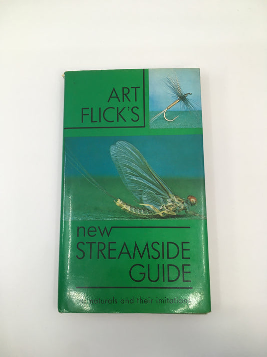 Art Flick's New Streamside Guide to Naturals and their Imitations