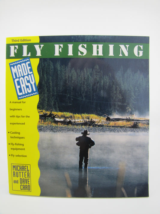 Fly Fishing Made Easy - Third Edition