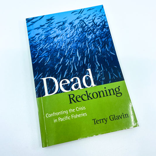 Dead Reckoning: Confronting the Crisis in Pacific Fisheries