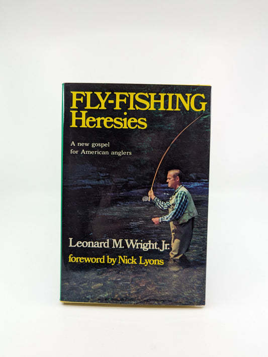 Fly-Fishing Heresies