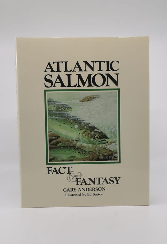 Atlantic Salmon Fact and Fantasy Signed Copy