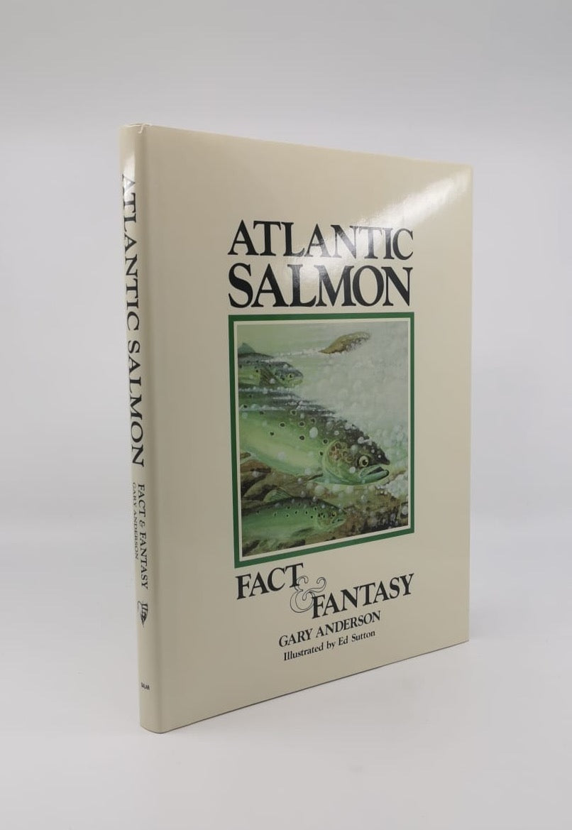 Atlantic Salmon Fact and Fantasy Signed Copy