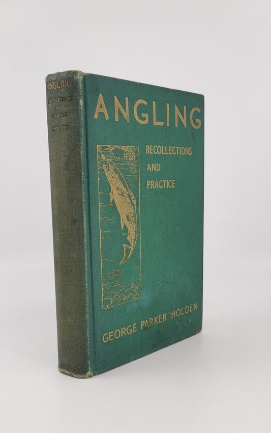 Angling Recollections and Practice