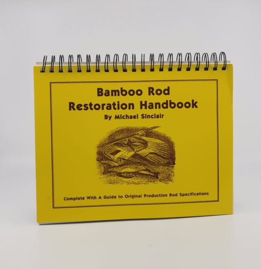 Bamboo Rod Restoration Handbook